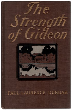 Item #457004 The Strength of Gideon. Paul Laurence DUNBAR