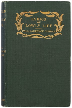 Item #457070 Lyrics of Lowly Life. Paul Laurence DUNBAR