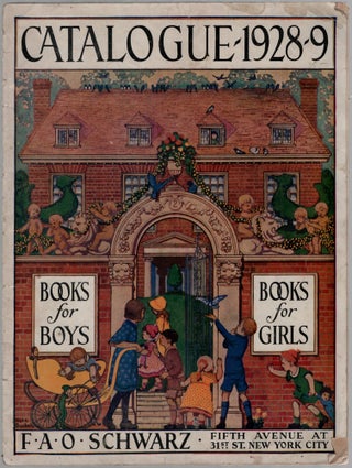 Item #457113 F.A.O. Schwarz. Catalogue 1928-9. Books for Boys, Books for Girls