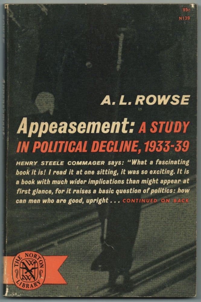Item #457184 Appeasement: A Study in Political Decline, 1933-1939. A. L. ROWSE.