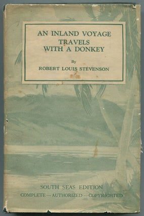 Item #457281 An Inland Voyage Travels with a Donkey in the Cevennes. Robert Louis STEVENSON