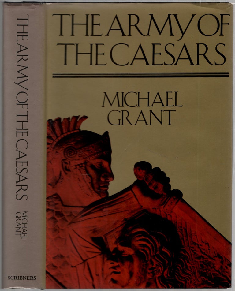 Item #457321 The Army of the Caesars. Michael GRANT.