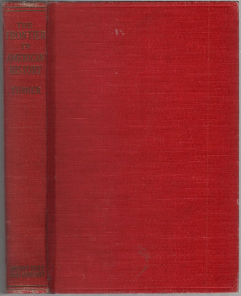 Item #457328 The Frontier in American History. Frederick Jackson TURNER.