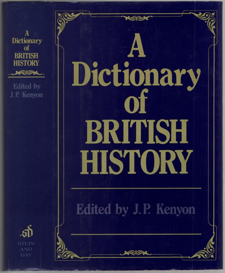 Item #457329 A Dictionary of British History. J. P. KENYON.