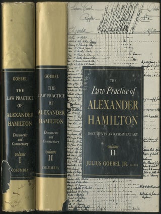 Item #457349 The Law Practice of Alexander Hamilton. Volume I & II (only). Julius GOEBEL, Jr,...