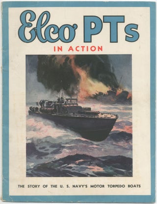 Item #457356 Elco PTs in Action: The Story of the U.S. Navy's Motor Torpedo Boats