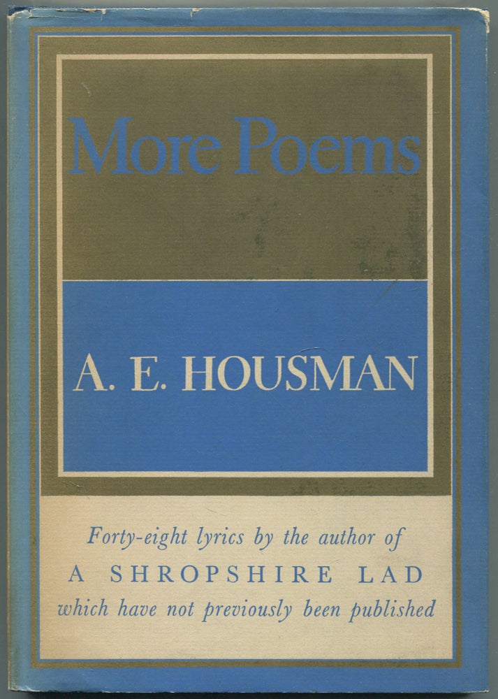 Item #457479 More Poems. A. E. HOUSMAN.