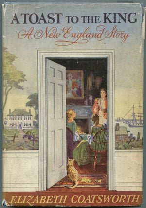 Item #457484 A Toast to the King. Elizabeth COATSWORTH