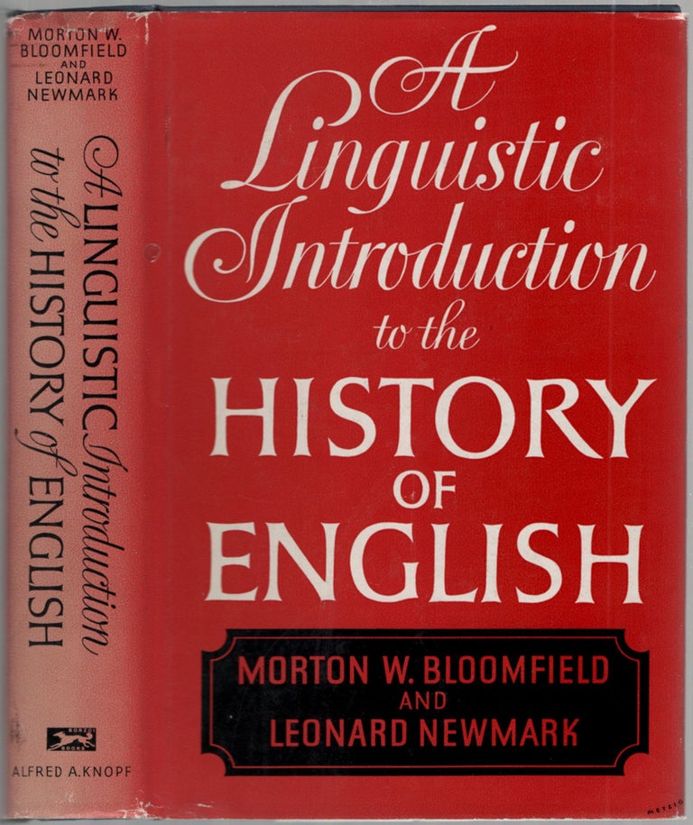 Item #457519 A Linguistic Introduction to the History of English. Morton W. BLOOMFIELD, Leonard Newmark.