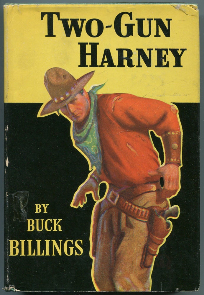Item #457580 Two-Gun Harney. Buck BILLINGS.