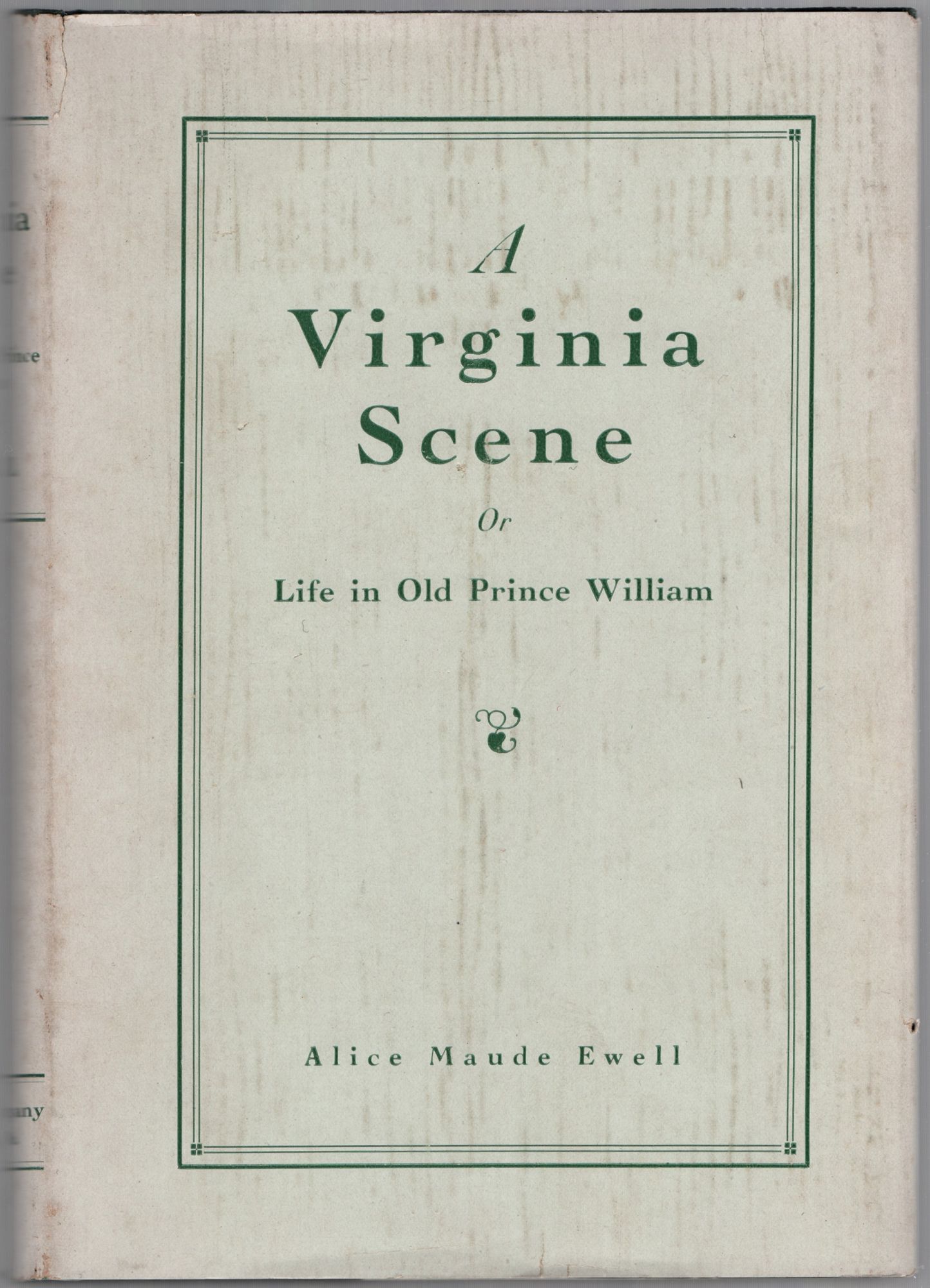 Virginia Scene A Virginia Scene or Life in Old Prince William | Alice Maude EWELL