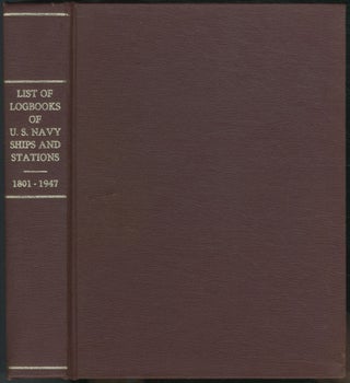 Item #457661 List of Logbooks of U.S. Navy Ships, Stations, and Miscellaneous Units, 1801-1947