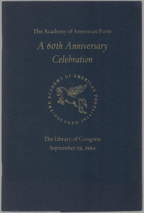 Item #457719 The Academy of American Poets: A 60th Anniversary Celebration. John ASHBERY, David...