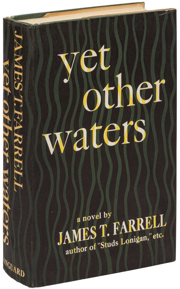 Item #457819 Yet Other Waters. James T. FARRELL.