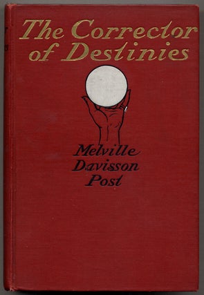 Item #45817 The Corrector of Destinies. Melville Davisson POST