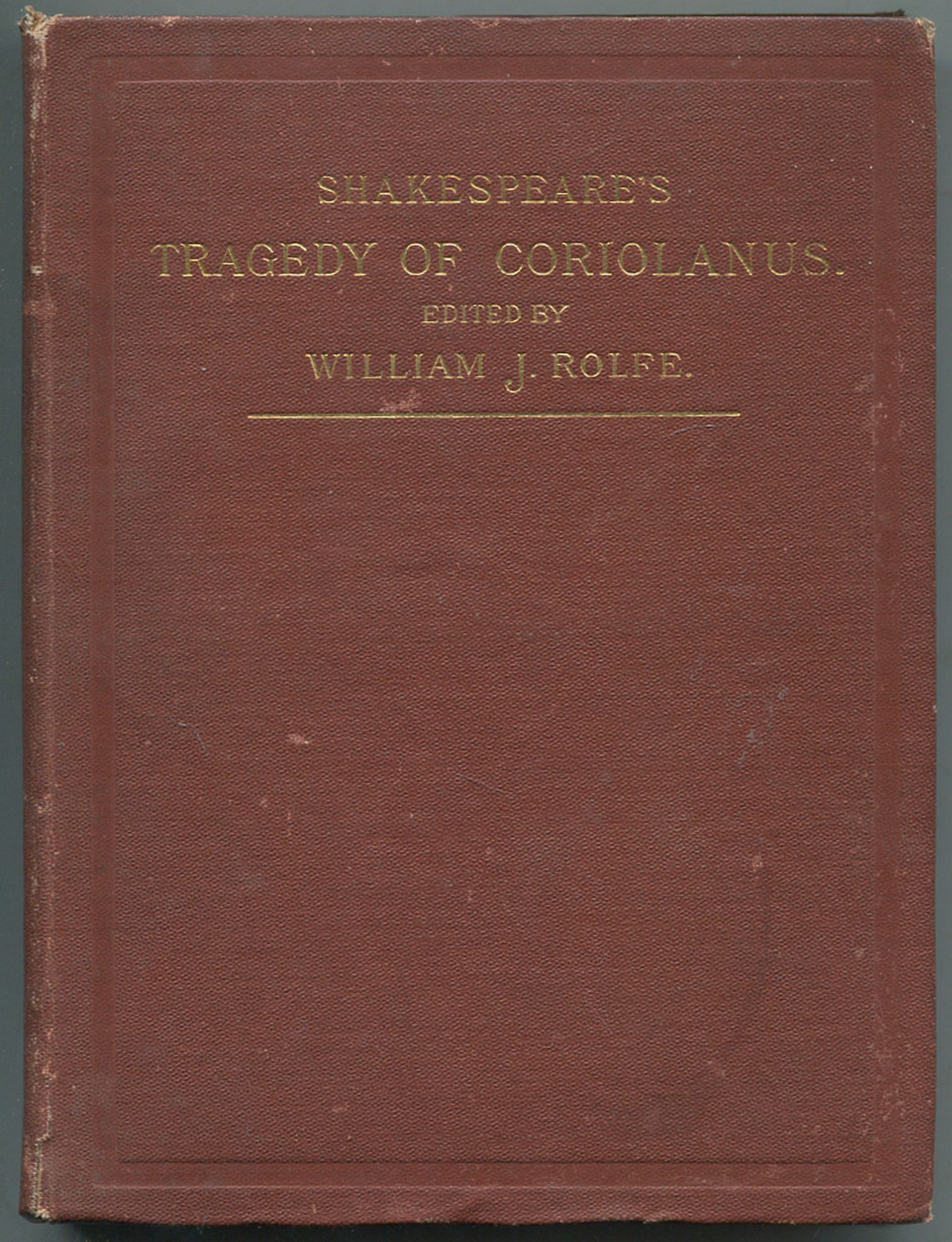 Shakespeare's Tragedy of Coriolanus | William J. ROLFE, edited, notes by