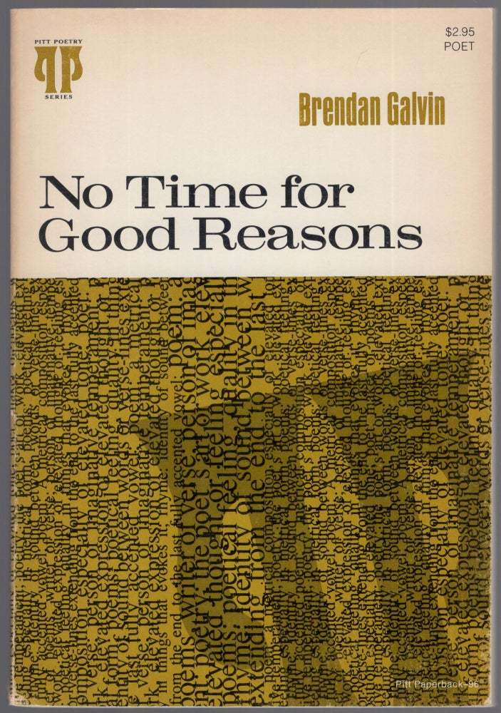 Item #458429 No Time for Good Reasons. Brendan GALVIN.