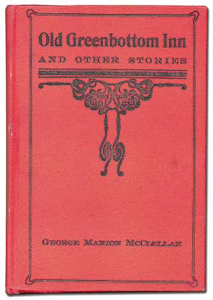 Item #45846 Old Greenbottom Inn and Other Stories. George Marion McCLELLAN.