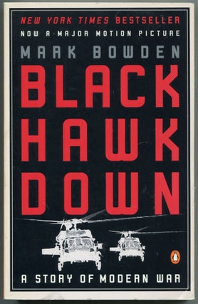 Item #458569 Black Hawk Down: A Story of Modern War. Mark BOWDEN