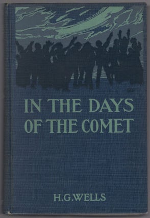 Item #458583 In the Days of the Comet. H. G. WELLS