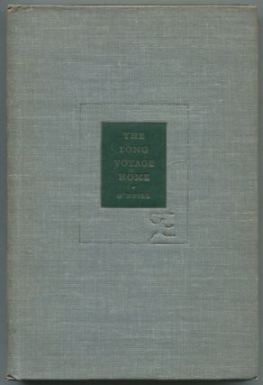Item #458689 The Long Voyage Home: Seven Plays of the Sea. Eugene O'NEILL