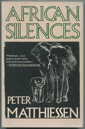 Item #458697 African Silences. Peter MATTHIESSEN