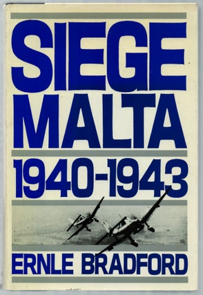 Item #458723 Siege: Malta, 1940-1943. ERNLE BRADFORD
