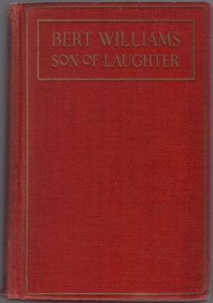 Item #458868 Bert Williams, Son of Laughter: A Symposium of Tribute to the Man and to His Work,...