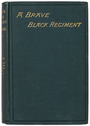 Item #458939 A Brave Black Regiment: History of the Fifty-Fourth Regiment of Massachusetts...