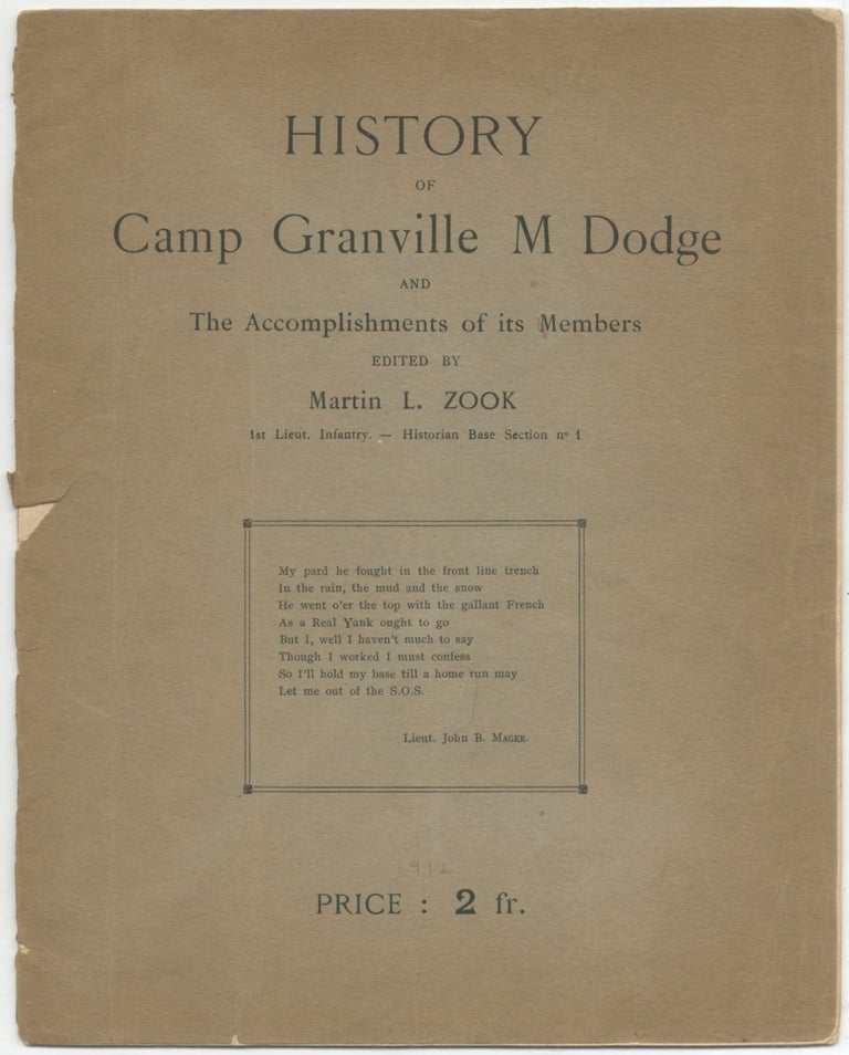 Item #458962 [World War I]: History of Camp Granville M. Dodge and the Accomplishments of its Members. Martin L. ZOOK.