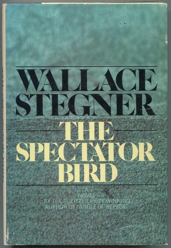 Item #459040 The Spectator Bird. Wallace STEGNER.