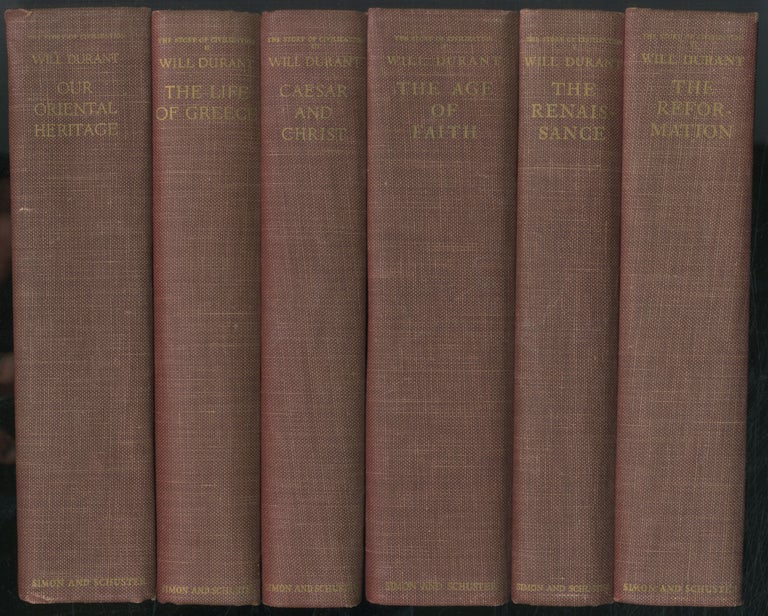 Item #459094 The Story of Civilization: [Parts I to VI Only]. Will and Ariel DURANT.