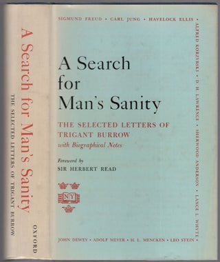 Item #459300 A Search for Man's Sanity: The Selected Letters of Trigant Burrow with Biographical...