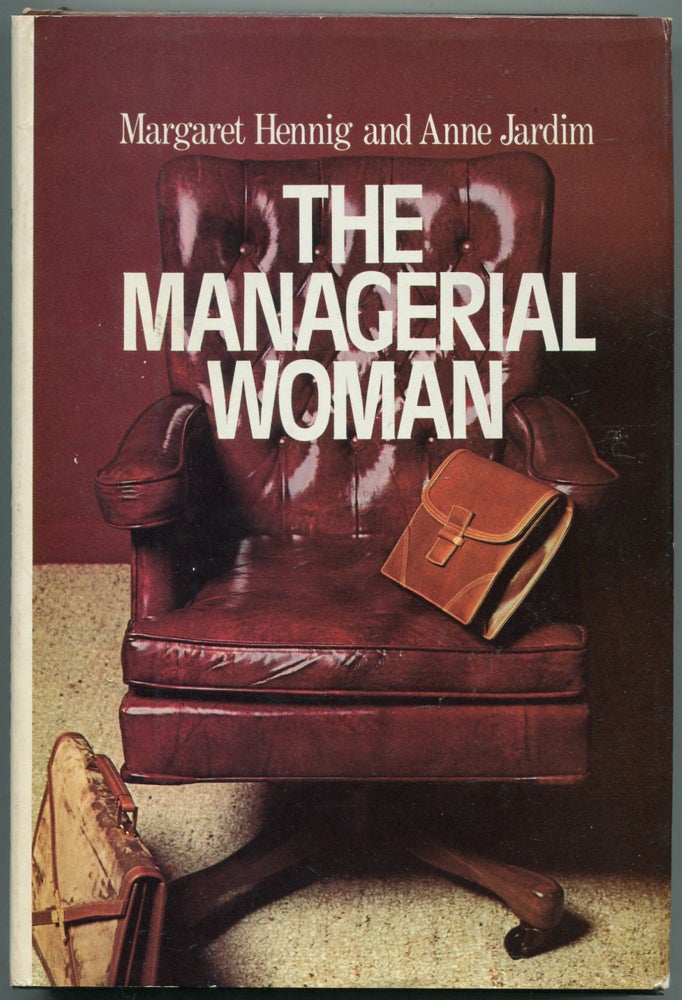 Item #459444 The Managerial Woman. Margaret HENNIG, Anne Jardim.