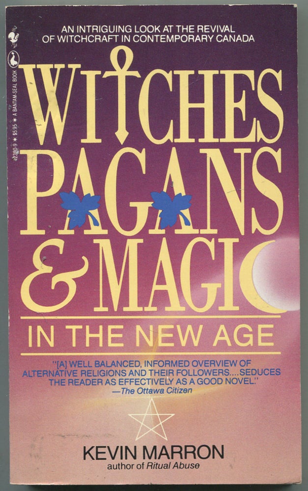 Item #459451 Witches, Pagans, & Magic in the New Age. Kevin MARRON.
