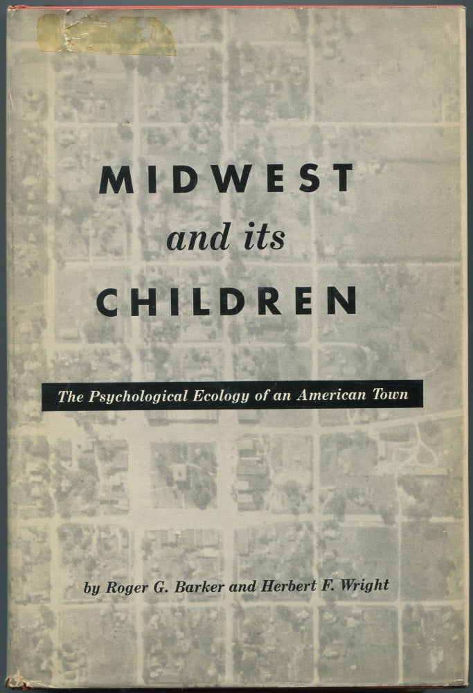 Item #459508 Midwest and its Children: The Psychological Ecology of an American Town. Roger G. BARKER, Herbert F. Wright.