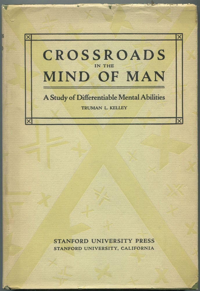 Item #459510 Crossroads in the Mind of Man: A Study of Differentiable Mental Abilities. Truman L. KELLEY.