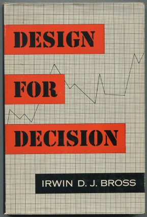 Item #459529 Design for Decision. Irwin D. J. BROSS