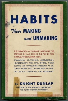 Item #459627 Habits: Their Making and Unmaking. Knight DUNLAP