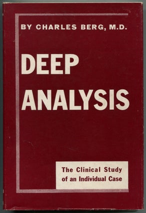 Item #459632 Deep Analysis: The Clinical Study of an Individual Case. Charles BERG