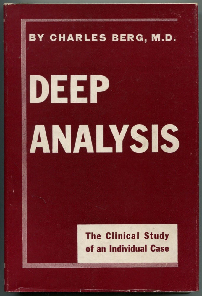 Item #459632 Deep Analysis: The Clinical Study of an Individual Case. Charles BERG.