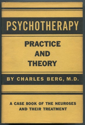 Item #459633 Psychotherapy: Practice and Theory. Charles BERG