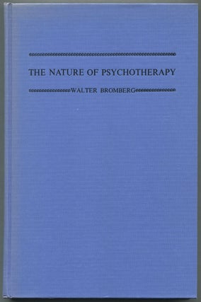 Item #459634 The Nature of Psychotherapy: A Critique of the Psychotherapeutic Transaction. Walter...