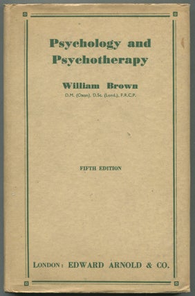 Item #459635 Psychology and Psychotherapy. William BROWN