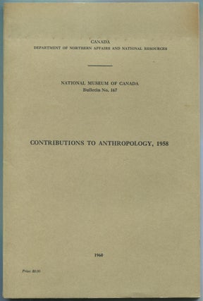 Item #459775 Contributions to Anthropology, 1958 (Canada Department of Northern Affairs and...