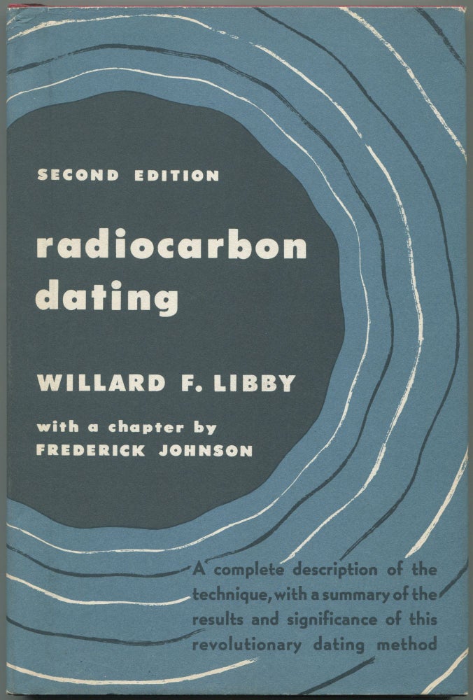 Radiocarbon Dating. Willard F. LIBBY.