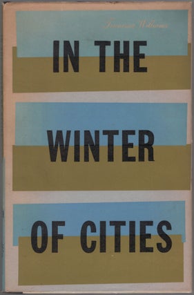 Item #459869 In the Winter of Cities. Tennessee WILLIAMS