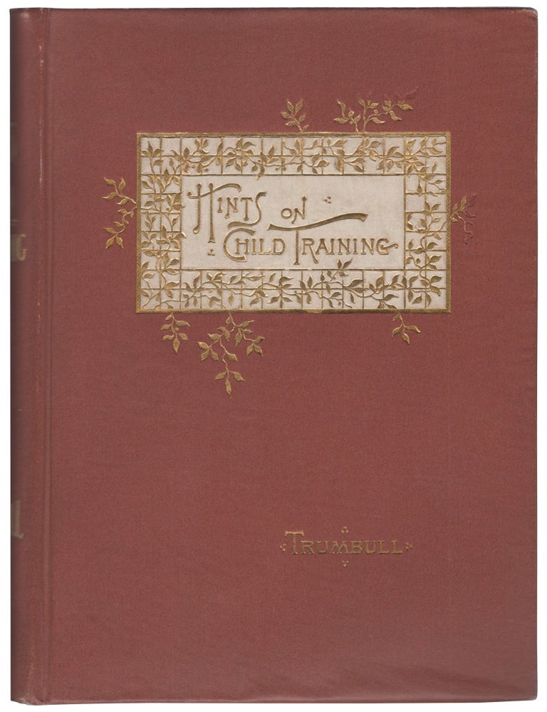 Hints on Child-Training. H. Clay TRUMBELL.