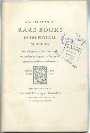 Item #459942 A Selection of Rare Books in the Physical Sciences Including recent purchases made...