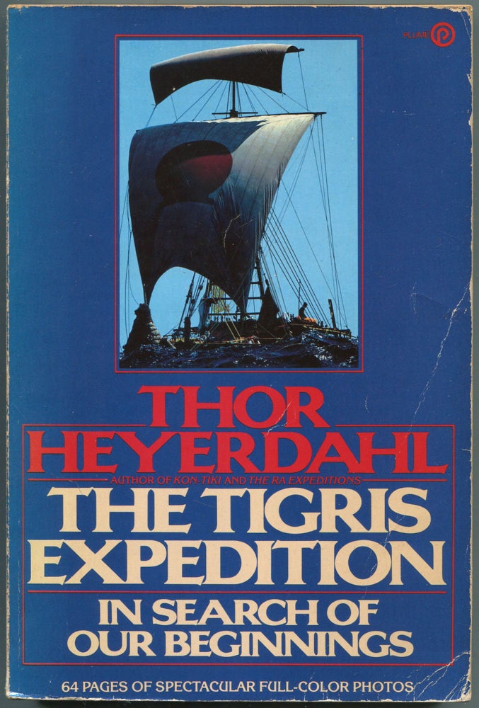 Item #460061 The Tigris Expedition: In Search of Our Beginnings. Thor HEYERDAHL.